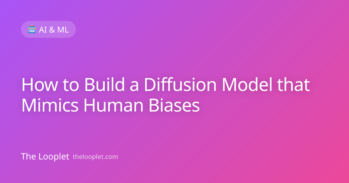 How to Build a Diffusion Model that Mimics Human Biases